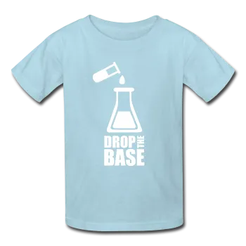 "Drop the Base" - Kids' T-Shirt